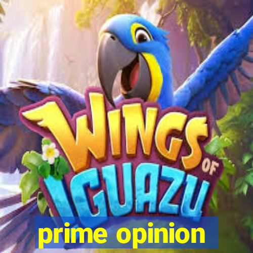 prime opinion