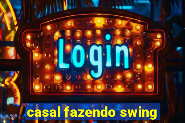 casal fazendo swing