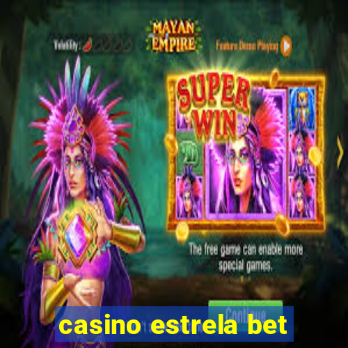 casino estrela bet