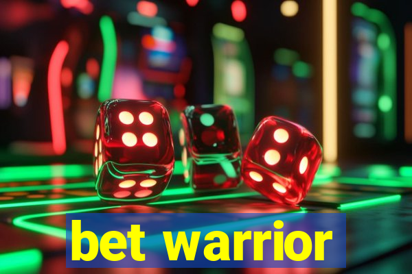 bet warrior