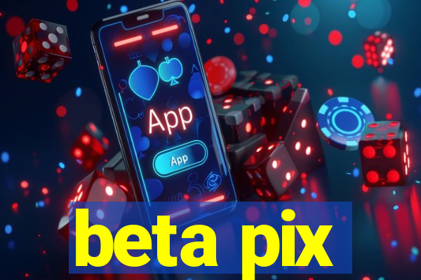 beta pix