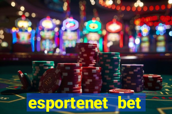 esportenet bet apostas online