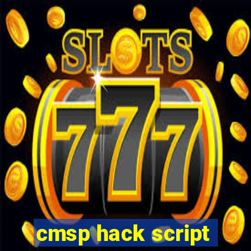 cmsp hack script