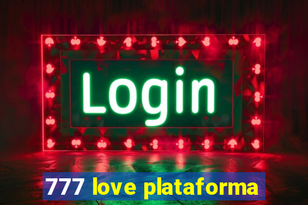 777 love plataforma