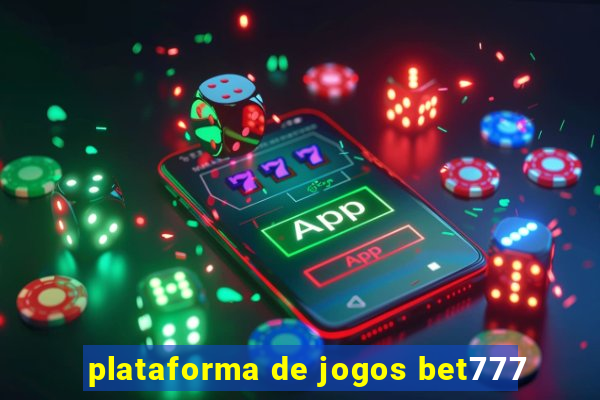 plataforma de jogos bet777