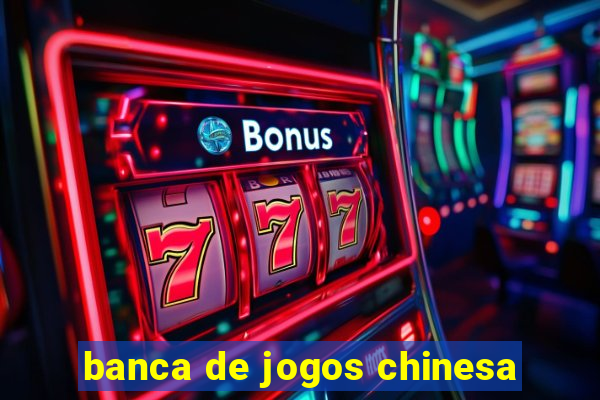 banca de jogos chinesa