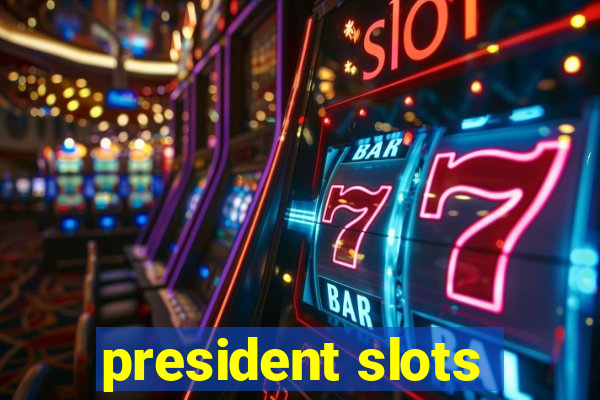 president slots