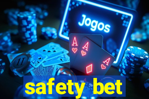 safety bet