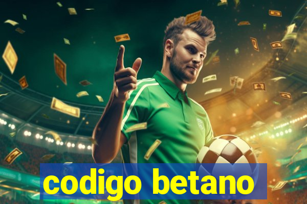 codigo betano