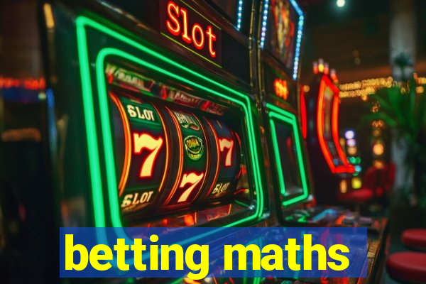 betting maths