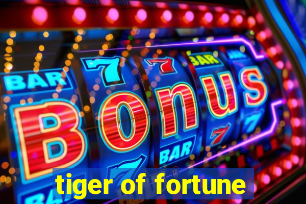 tiger of fortune