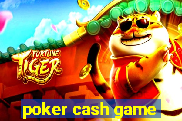 poker cash game