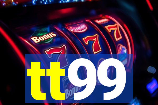 tt99