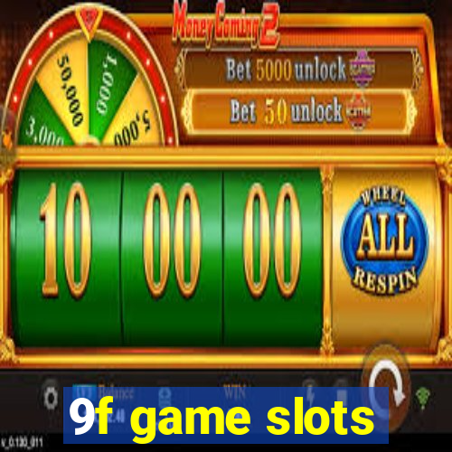 9f game slots