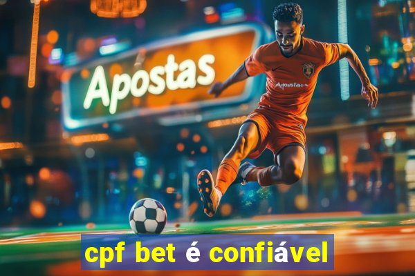 cpf bet é confiável