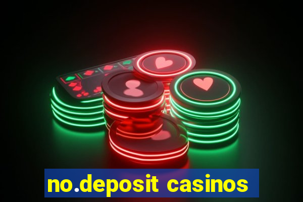 no.deposit casinos