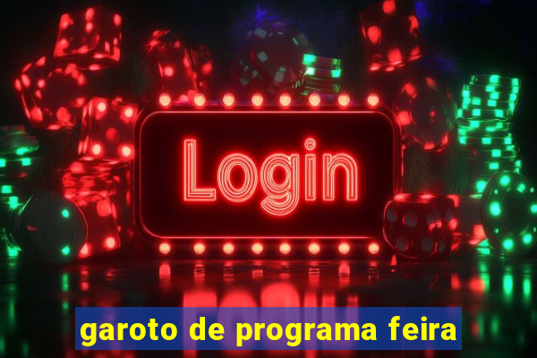 garoto de programa feira