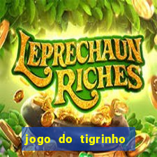 jogo do tigrinho oficial baixar