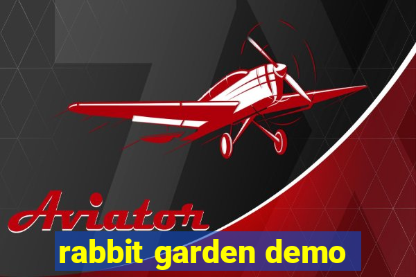 rabbit garden demo