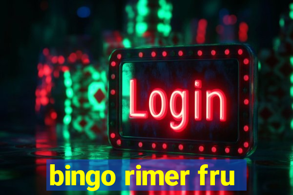 bingo rimer fru