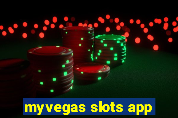 myvegas slots app