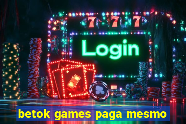 betok games paga mesmo