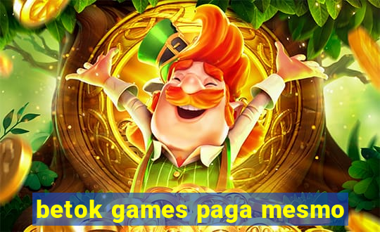 betok games paga mesmo