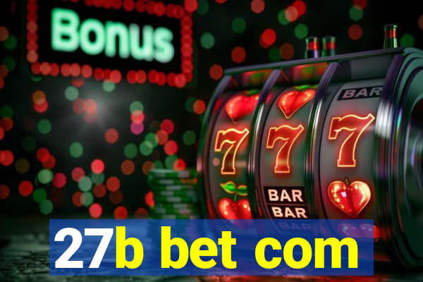 27b bet com