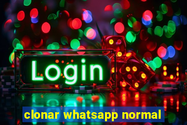 clonar whatsapp normal