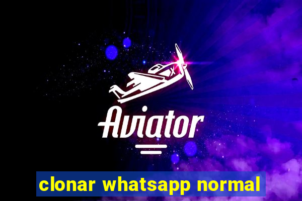 clonar whatsapp normal