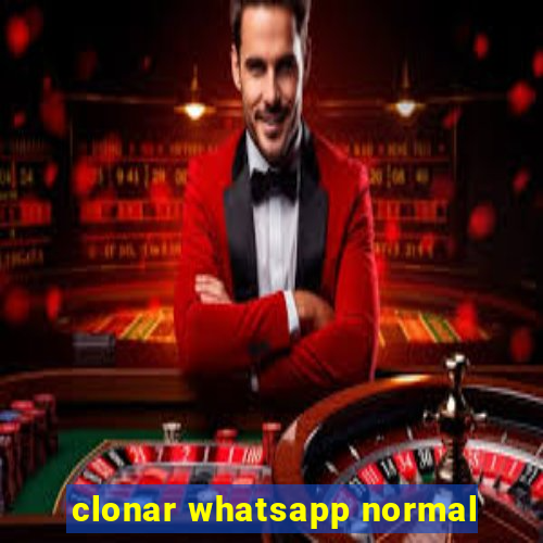 clonar whatsapp normal