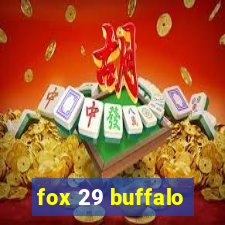 fox 29 buffalo