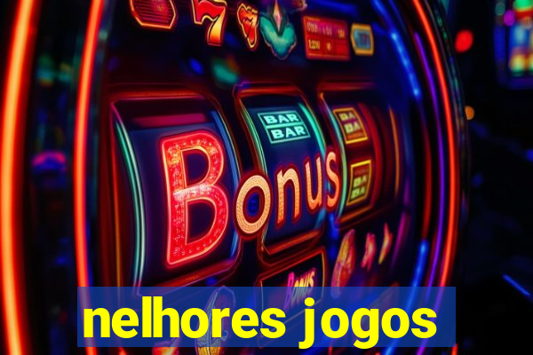 nelhores jogos