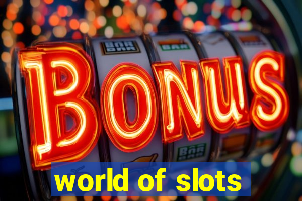 world of slots