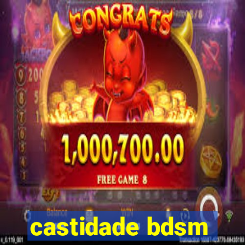 castidade bdsm