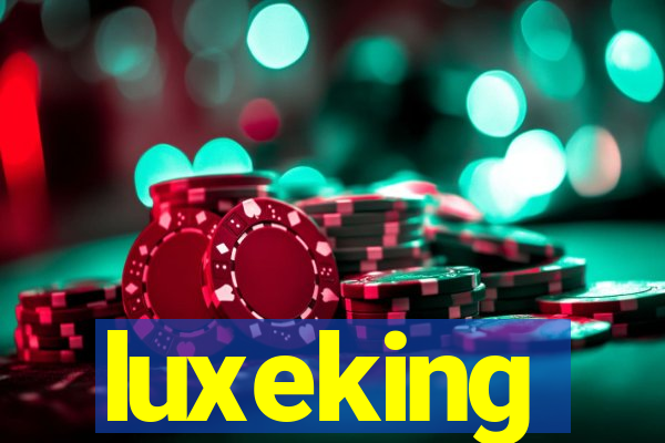 luxeking