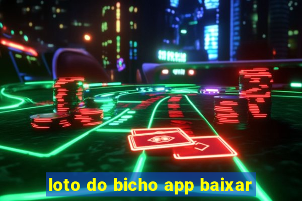 loto do bicho app baixar