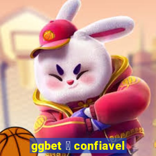 ggbet 茅 confiavel