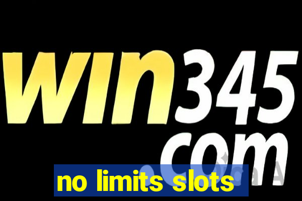 no limits slots