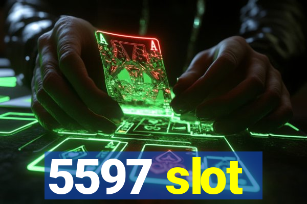 5597 slot