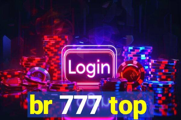 br 777 top