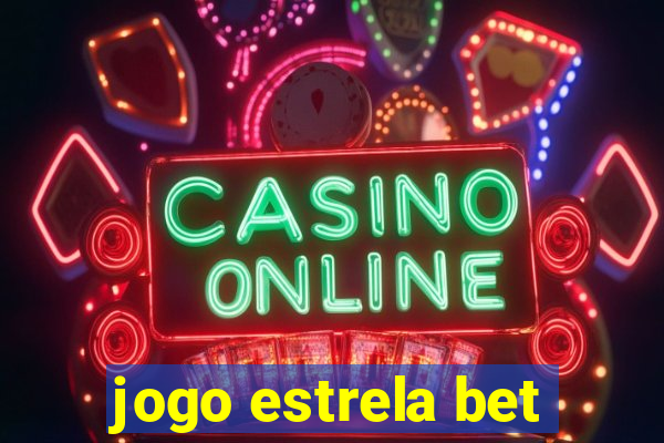 jogo estrela bet