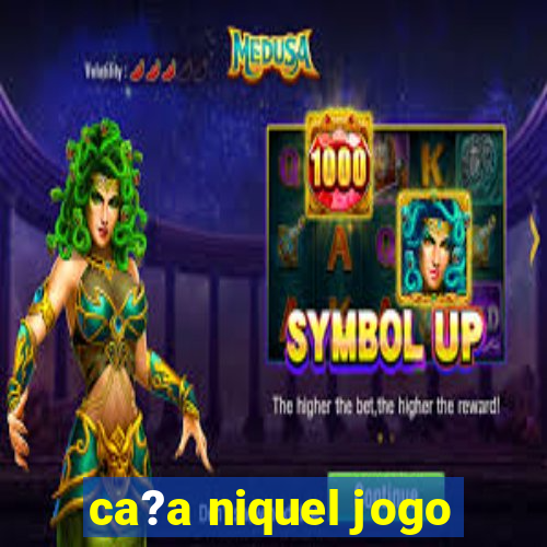 ca?a niquel jogo