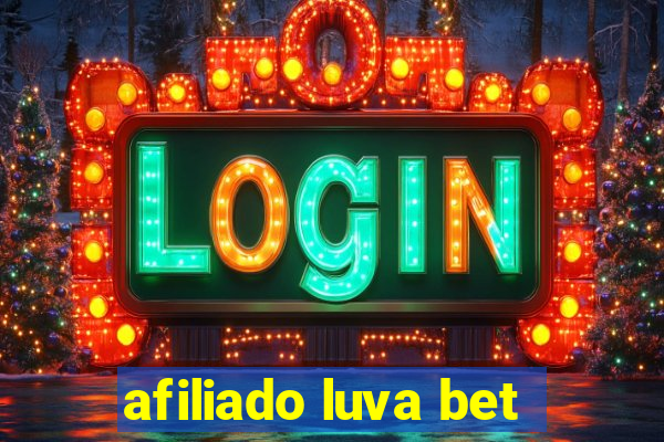 afiliado luva bet