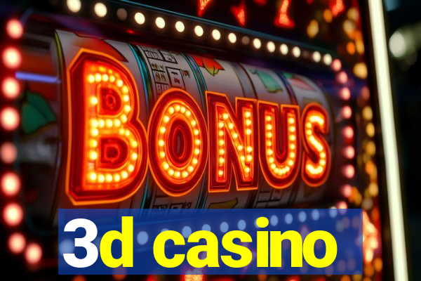 3d casino