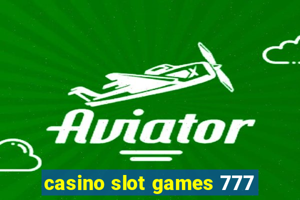 casino slot games 777