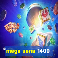 mega sena 1400