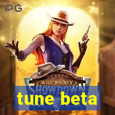 tune beta