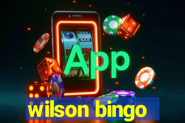 wilson bingo