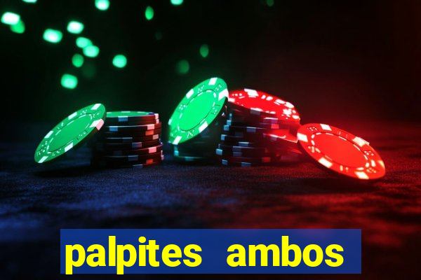 palpites ambos marcam hoje